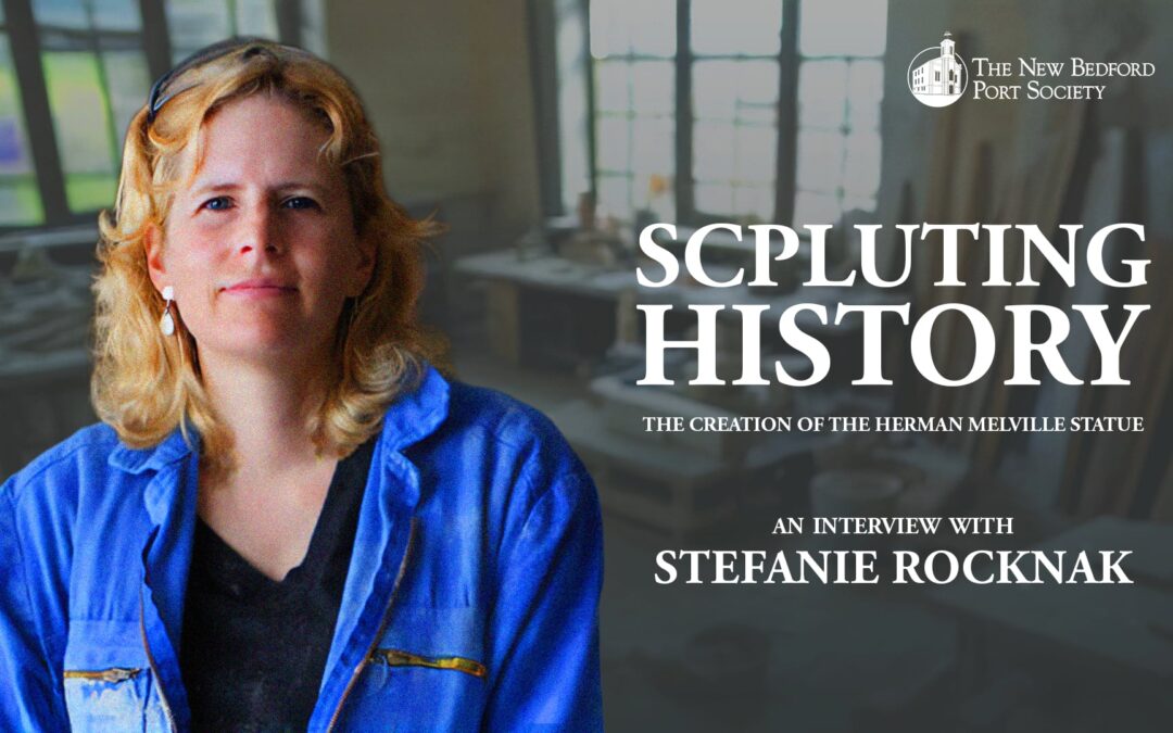 The Creation of the Herman Melville Statue: An Interview with Stefanie Rocknak